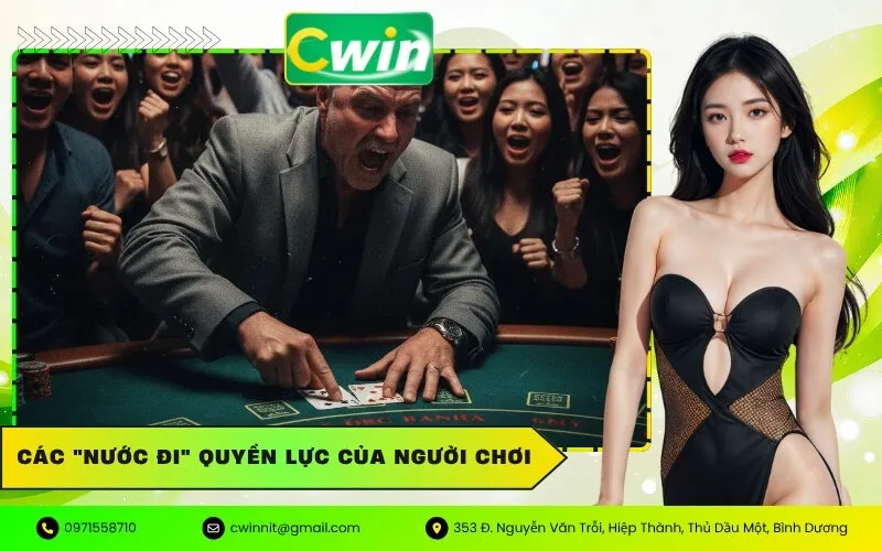 Các "Nước Đi" Quyền Lực Của Người Chơi