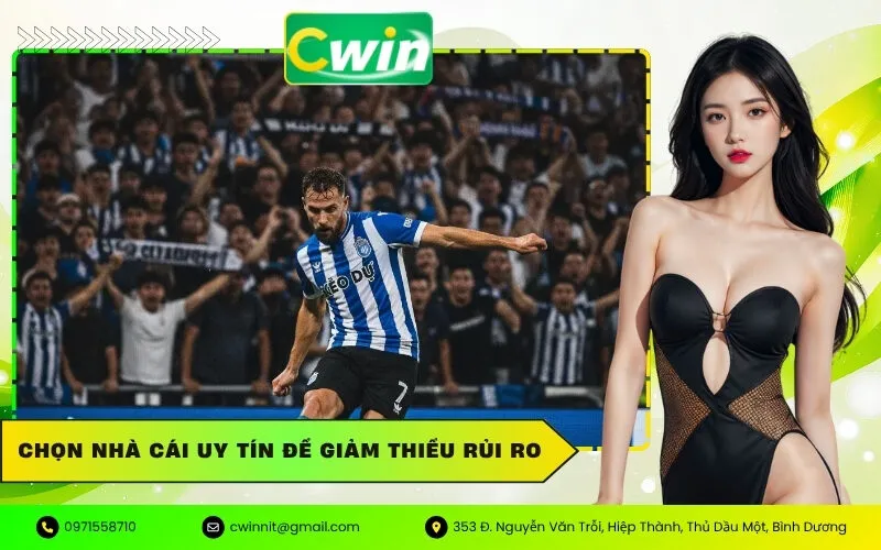 Chọn Nhà Cái Uy Tín Để Giảm Thiểu Rủi Ro