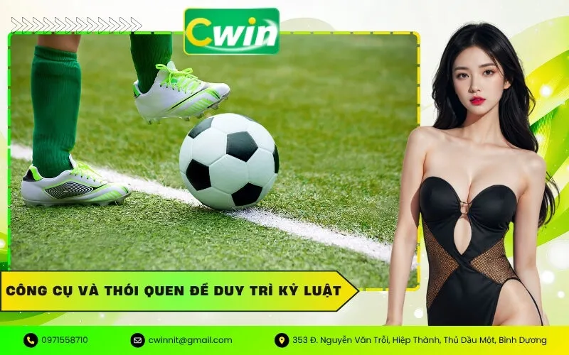 Công cụ và thói quen để duy trì kỷ luật