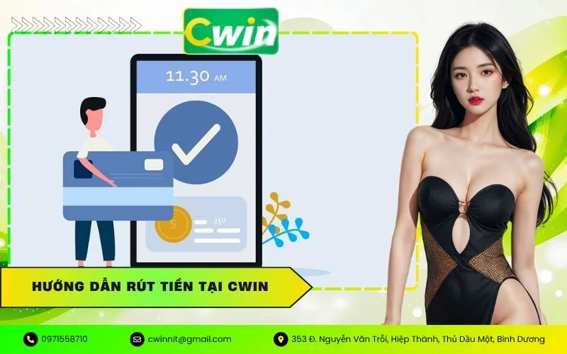 Hướng Dẫn Rút Tiền Tại Cwin