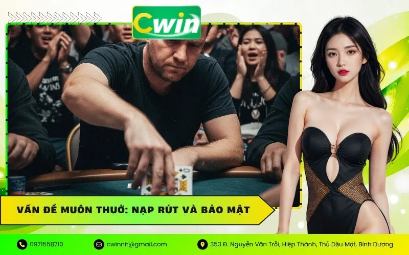Vấn Đề Muôn Thuở: Nạp Rút và Bảo Mật